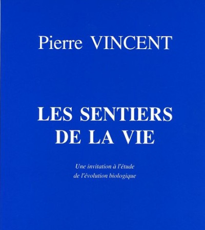 Les sentiers de la vie – Une invitation à l’étude de l’évolution biologique